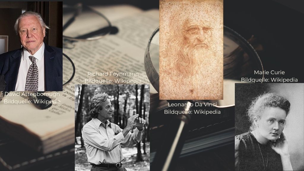 Symbolbild Neugier: David Attenborough, Richard Feynmann, Leonardo Da Vinci, Marie Curie