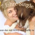 Bild einer blonden frau im Hochzeitskleid, die ihren braunen Hund umarmt, von oben fotografiert. Text: 7 Jahre ohne Beziehung und was das mit ADHS und Sucht zu tun hat