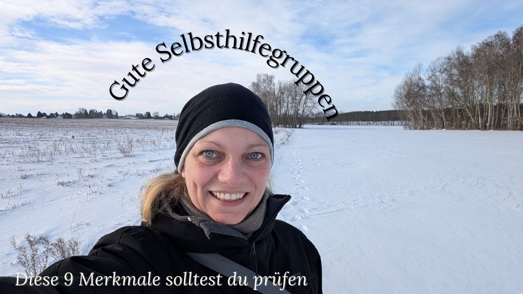 Frau macht Selfie vor Schneelandschaft, im Text "Gute Selbsthilfegruppen - diese 9 Merkmale solltest du prüfen"